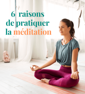 6 raisons de pratiquer la méditation